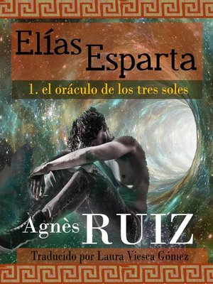 cover image of Elías Esparta, el oráculo de los tres soles (Primer tomo)